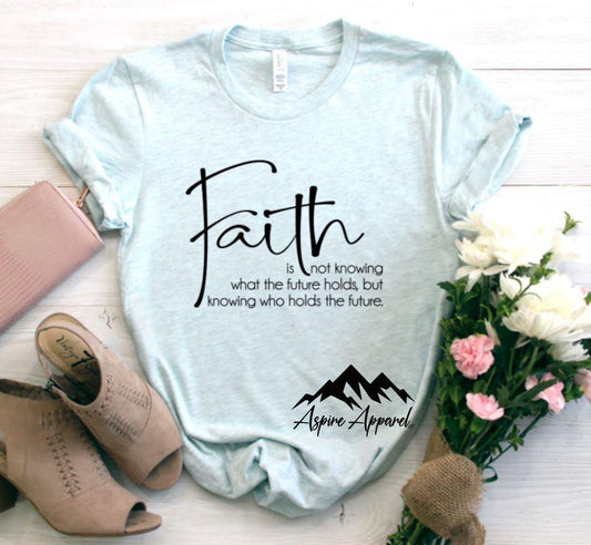 Faith - Not Knowing What the Future Holds But Knowing Who Holds The Future