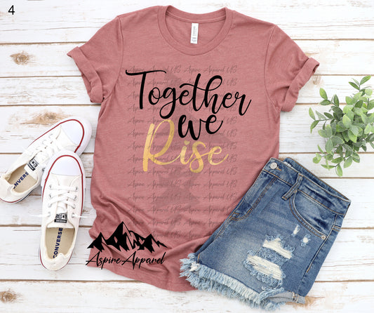 Together We Rise - Build Your Own Shirt