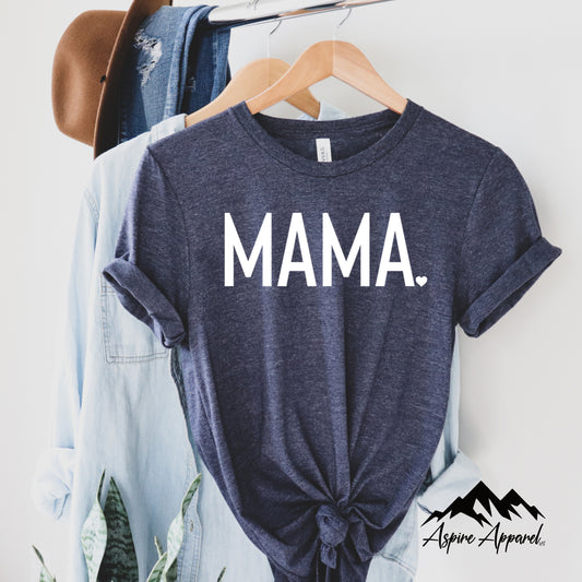 Mama <3 - Build Your Own Shirt